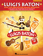 Luigi's Baton and the Orchestra Family Reunion Book & CD-ROM